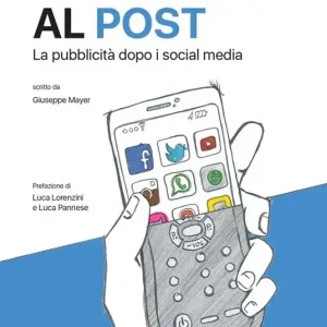 Affare Dallo spot al post. La pubblicità dopo i social media