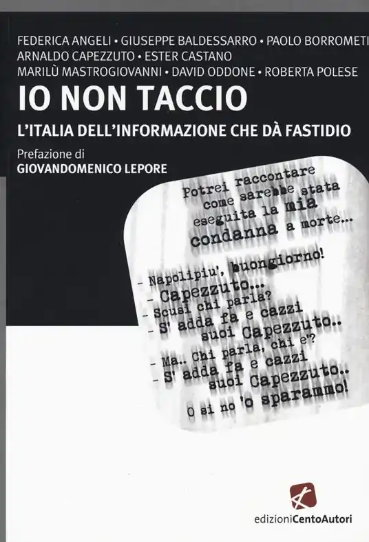 Io non taccio. L‘Italia dell‘informazione che dà fastidio Offerta Del Giorno