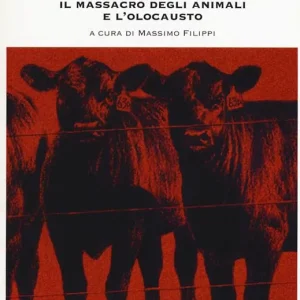 Compra Oggi Stesso Un‘eterna Treblinka. Il massacro degli animali e l‘olocausto