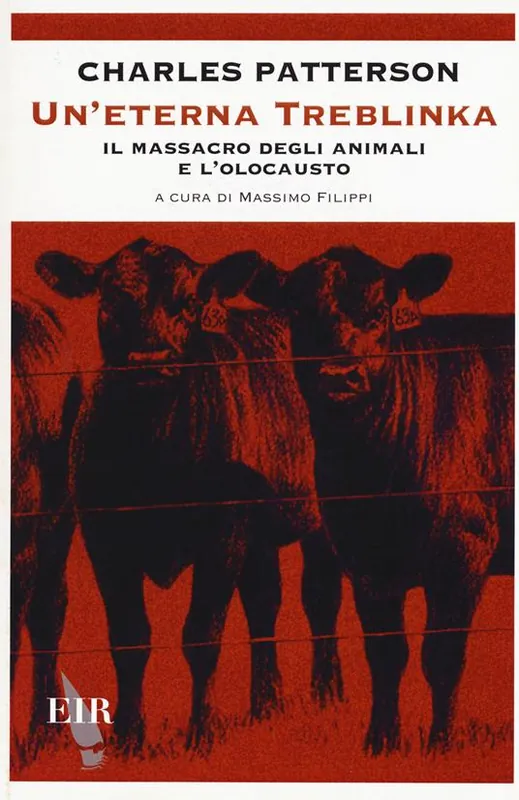Compra Oggi Stesso Un‘eterna Treblinka. Il massacro degli animali e l‘olocausto