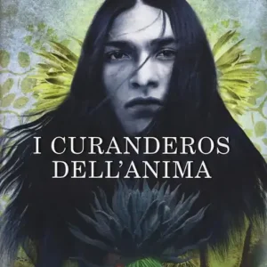 I curanderos dell‘anima Must-Have