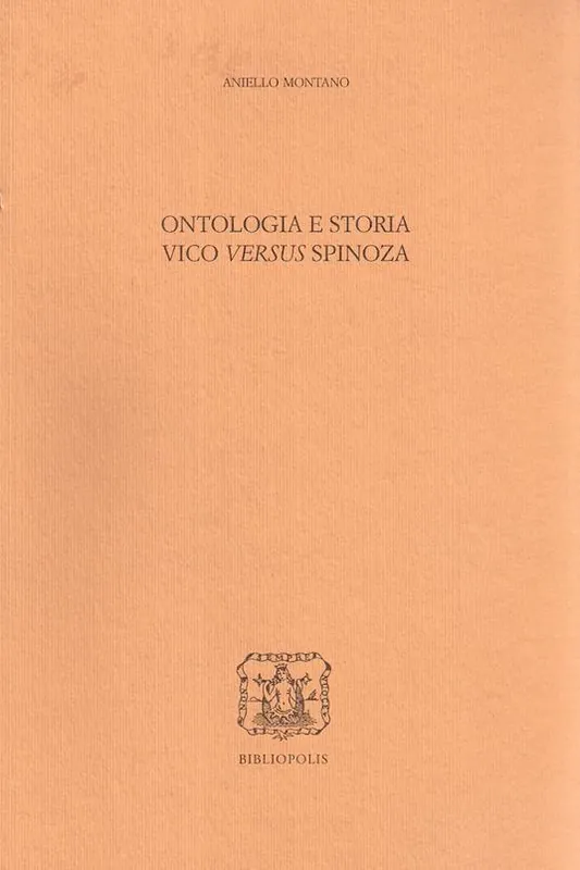 Promozione Esclusiva Ontologia e storia. Vico versus Spinoza