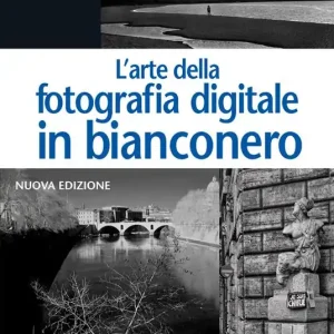 Popolare L‘arte della fotografia digitale in bianconero