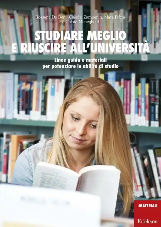 Studiare meglio e riuscire all‘università. Linee guida e materiali per potenziare le abilità di studio Bestseller