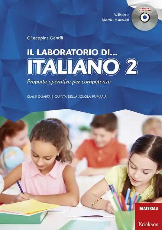 Economico Il laboratorio di... Italiano 2. Proposte operative per competenze. Classi quarta e quinta della scuola primaria. Con CD-ROM