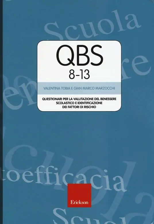 Must-Have Qbs 8-13. Questionari per la valutazione del benessere scolastico e identificazione dei fattori di rischio
