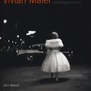 Vivian Maier. Una fotografa ritrovata. Ediz. illustrata Offerta Lampo