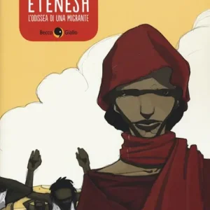 Etenesh. L‘odissea di una migrante Offerta Lampo