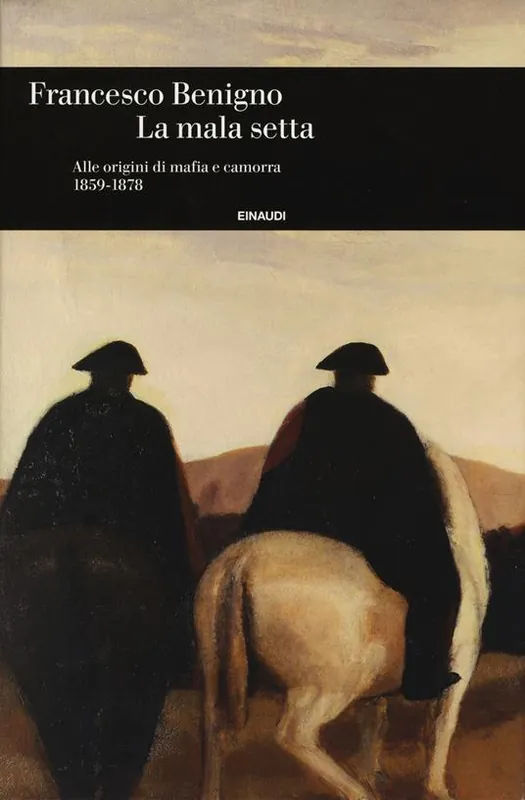 La mala setta. Alle origini di mafia e camorra (1859-1878) Spedizione Espresso