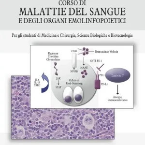 Corso di malattie del sangue e degli organi emolinfopoietici. Per gli studenti di medicina e chirurgia, scienze biologiche, biotecnologie Spedizione Espresso