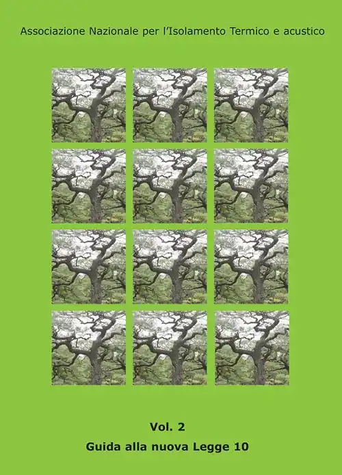 Direttamente Dal Produttore Guida alla nuova legge 10. Vol. 2 Guida pratica per capire e rispettare le regole sull‘efficienza energetica degli edifici e degli impianti.