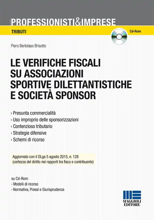 Compra Online Le verifiche fiscali su associazioni sportive dilentantistiche e società sponsor. Con CD-ROM