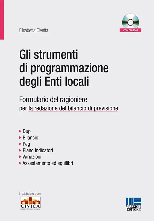 Gli strumenti di programmazione degli enti locali. Formulario del ragioniere per la redazione del bilancio di previsione. Con CD-ROM Pagamento Sicuro