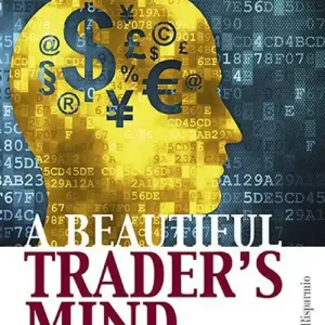 Bestseller A beautiful trader’s mind. Metodologia operativa e schemi mentali per un trading di successo
