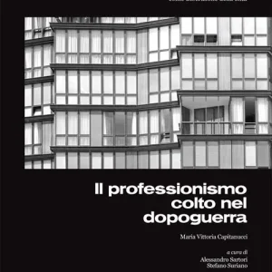 Il professionismo colto nel dopoguerra. Ediz. italiano e inglese Prezzo Scontato