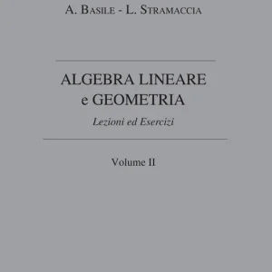 Algebra lineare e geometria. Vol. 2 Promozione Esclusiva