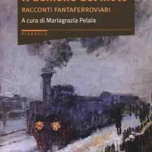 Spedizione Espresso Il demone del moto. Racconti fantaferroviari