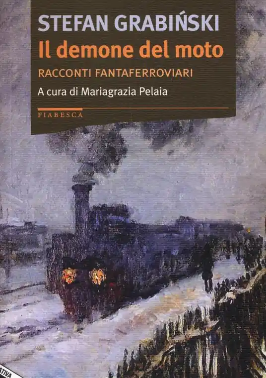 Spedizione Espresso Il demone del moto. Racconti fantaferroviari