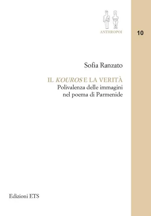 Reso Gratuito Il «kouros» e la verità. Polivalenza delle immagini nel poema di Parmenide