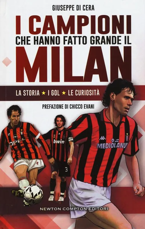 Solo Oggi I campioni che hanno fatto grande il Milan
