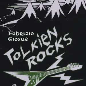 Super Prezzo Tolkien Rocks. Viaggio musicale nella Terra di Mezzo