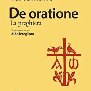 De oratione. La preghiera Acquista Ora