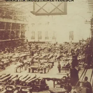 Alfried Krupp. Storia della più grande dinastia industriale tedesca Spedito Oggi