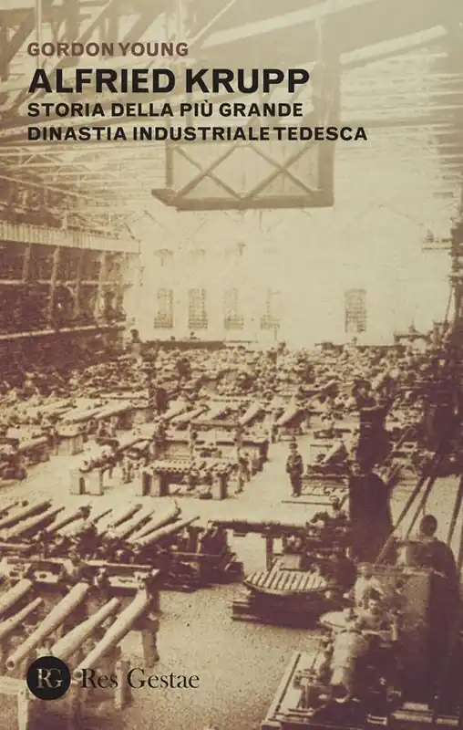 Alfried Krupp. Storia della più grande dinastia industriale tedesca Spedito Oggi