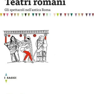 Pagamento Sicuro Teatri romani. Gli spettacoli nell‘antica Roma