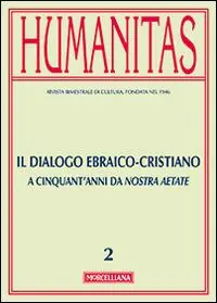 Consegna Rapida Humanitas (2015). Vol. 2 Il dialogo ebraico-cristiano. A cinquant‘anni da Nostra Aetate.