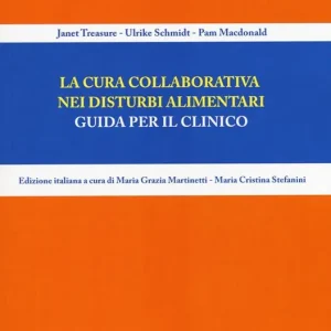 Professionale La cura collaborativa nei disturbi alimentari. Guida per il clinico