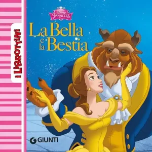 La Bella e la Bestia. Ediz. illustrata Compra Oggi Stesso