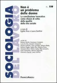 Promozione Esclusiva Non è un problema delle donne. La conciliazione lavorativa come chiave di volta della qualità della vita sociale