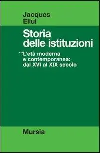 Popolare Storia delle istituzioni. Vol. 3 L‘Età moderna e contemporanea dal XVI al XIX secolo