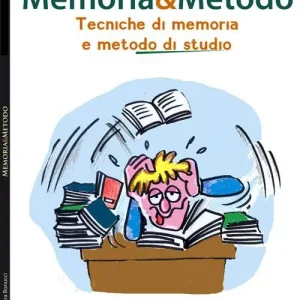Memoria & metodo. Tecniche di memoria e metodo di studio Scelto Dai Clienti