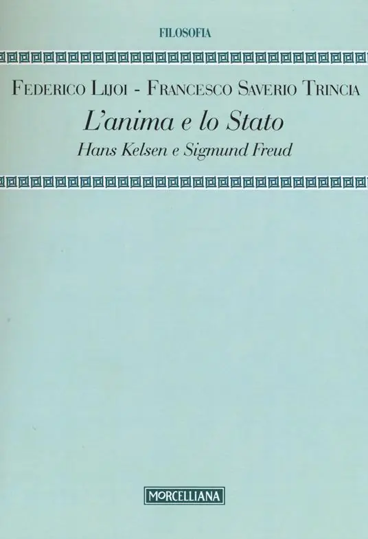 Scelto Dai Clienti L‘ anima e lo Stato. Hans Kelsen e Sigmund Freud