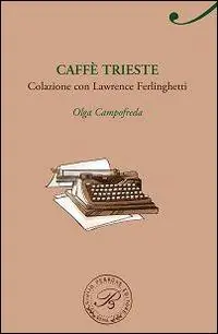 Economico Caffè Trieste. Colazione con Lawrence Ferlinghetti