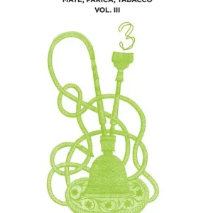 Phantastika. Vol. 3 Eccitanti kawa, betel, kat, mate, paricà, tabacco. Quantità Limitata