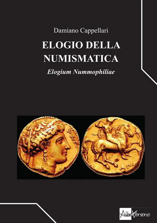 Pagamento Sicuro Elogio della numismatica. Elogium nummophiliae