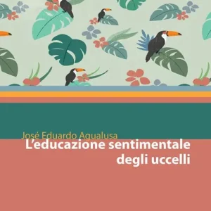 L‘ educazione sentimentale degli uccelli Professionale