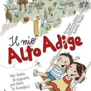 Offerta Del Giorno Il mio Alto Adige. Una fonte di scoperte per tutta la famiglia