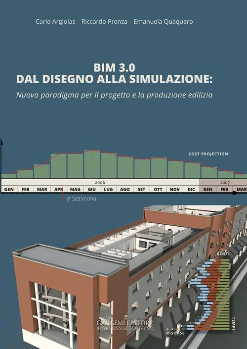 BIM 3.0 dal disegno alla simulazione. Nuovo paradigma per il progetto e la produzione edilizia Ordina Subito