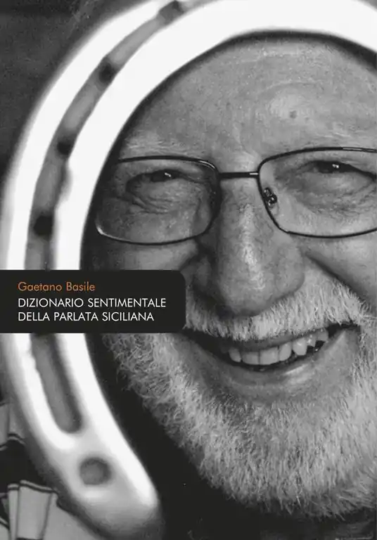Nuovo Arrivo Dizionario sentimentale della parlata siciliana