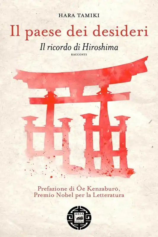 Il paese dei desideri. Il ricordo di Hiroshima Acquista Ora