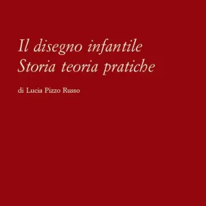 Nuova Collezione Il disegno infantile. Storia, teoria, pratiche
