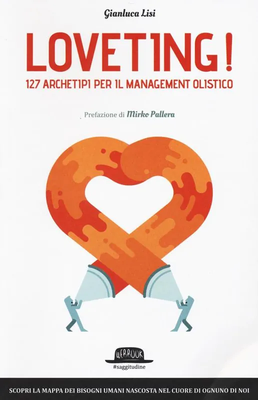 Loveting! 127 archetipi per il management olistico Prezzo Ridotto
