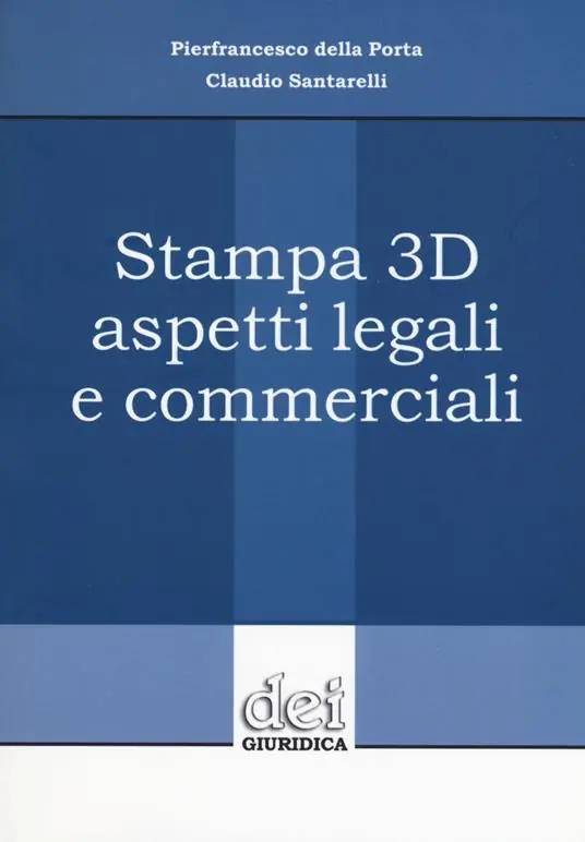 Stampa 3D aspetti legali e commerciali Affare