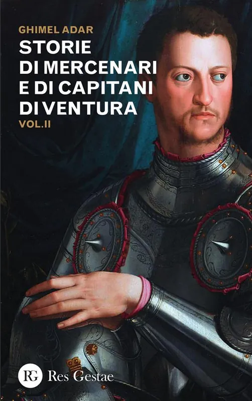 Storie di mercenari e di capitani di ventura. Vol. 2 Offerta Lampo