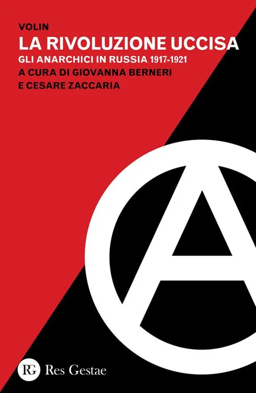 La rivoluzione uccisa. Gli anarchici in Russia (1917-1921) Offerta Lampo