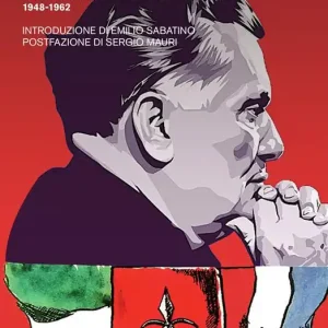 Più Venduto Con Tito a Trieste. Dal fronte popolare italo-slavo all‘unione socialista indipendente (1948-1962)